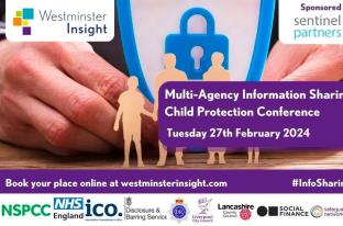 Westminster Insight 's Multi-Agency Information Sharing for Child Protection Conference.